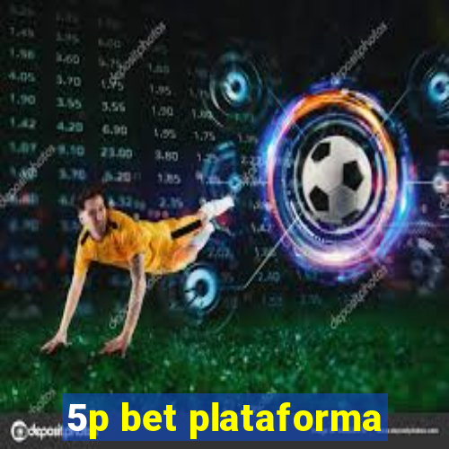 5p bet plataforma